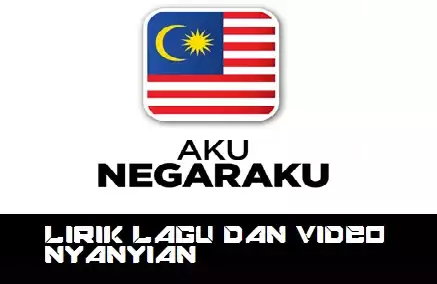 Lirik Lagu Aku Negaraku Dan Video