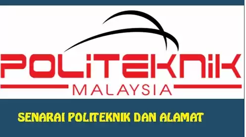 Senarai Politeknik Di Malaysia Dan Alamat