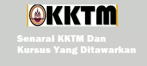 Senarai KKTM Dan Kursus Yang Ditawarkan