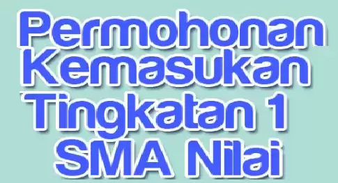 Permohonan SMA Nilai 2018 Online Tingkatan 1