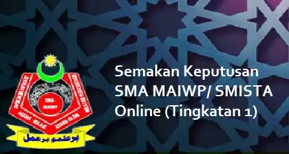 Semakan Keputusan SMA MAIWP 2018 SMISTA Online