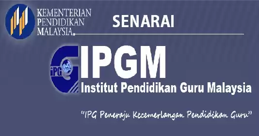 Senarai IPG Di Malaysia Institut Pendidikan Guru