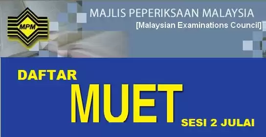 Pendaftaran MUET Julai 2018 sesi 2 online