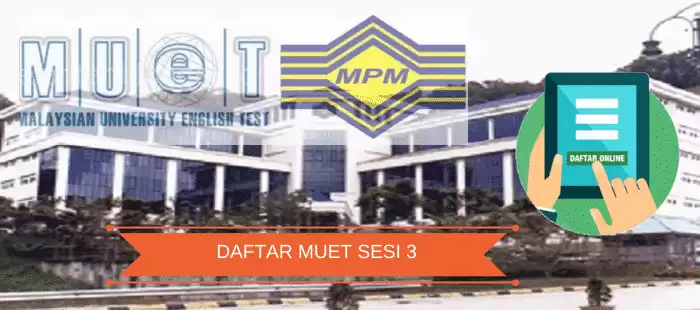 Pendaftaran MUET Sesi 3 November 2018 Online (Tarikh Daftar & Ujian)