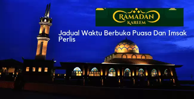 Jadual Waktu Berbuka Puasa Perlis 2019