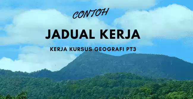 Contoh Jadual Kerja Geografi PT3 2018 (Senarai Semak Kerja Kursus)