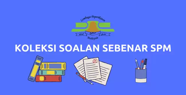 Koleksi Soalan Peperiksaan Sebenar SPM