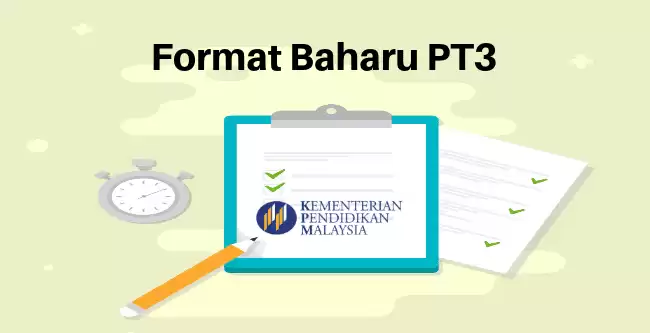 Format Baharu Pentaksiran PT3 Tahun 2019